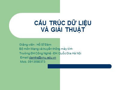 Bài giảng Cấu trúc dữ liệu và giải thuật - Chương 1 đến 4 - Hồ Sĩ Đàm