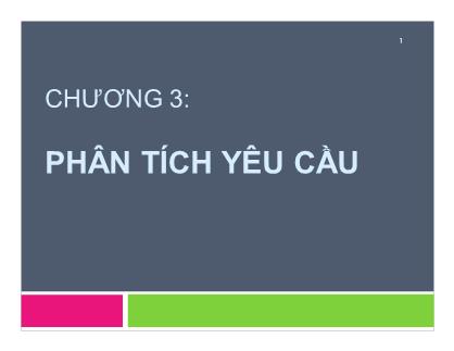 Bài giảng Hệ thống thông tin - Chương 3: Phân tích yêu cầu - Trần Thị Thúy Nga