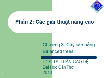Bài giảng Lý thuyết đồ thị - Chương 3: Cây cân bằng (Balanced trees) - Trần Cao Đệ