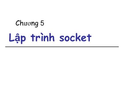 Bài giảng Mạng máy tính - Chương 5: Lập trình Socket - Nguyễn Hồng Sơn