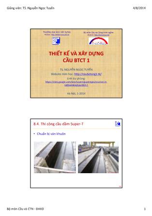 Bài giảng Thiết kế và xây dựng cầu 1 - Chương 8: Thi công kết cấu nhịp cầu BTCT (Phần 2) - Nguyễn Ngọc Tuyển
