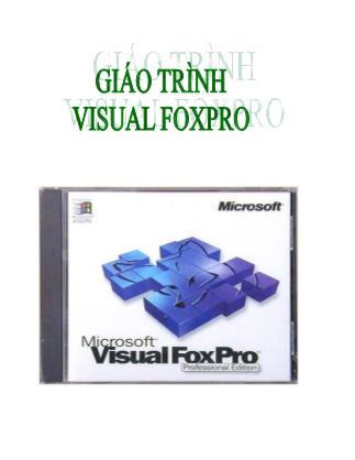 Giáo trình Hệ quản trị cơ sở dữ liệu Visual Foxpro