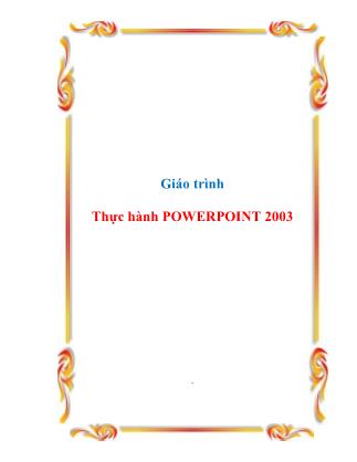 Giáo trình Thực hành PowerPoint 2003 - Giáo trình Thực hành PowerPoint 2003