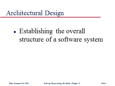 Lectures Software Engineering - Chapter 10: Architectural Design