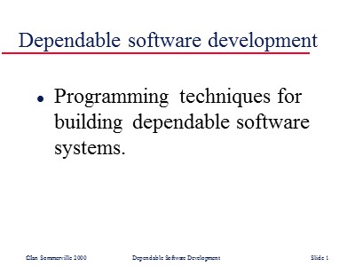 Lectures Software Engineering - Chapter 18: Dependable software development
