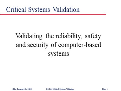 Lectures Software Engineering - Chapter 21: Critical Systems Validation