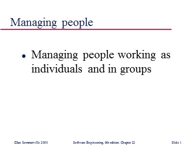 Lectures Software Engineering - Chapter 22: Managing people