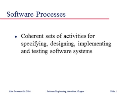 Lectures Software Engineering - Chapter 3: Software Processes