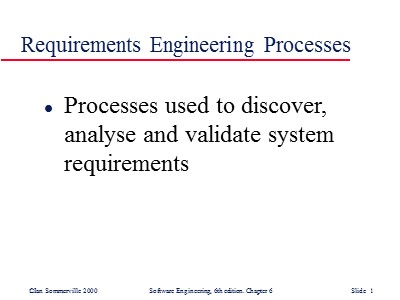 Lectures Software Engineering - Chapter 6: Requirements Engineering Processes