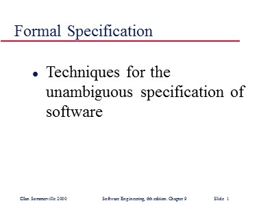 Lectures Software Engineering - Chapter 9: Formal Specification