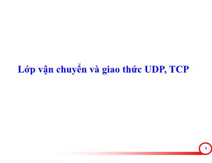 Lớp vận chuyển và giao thức UDP, TCP