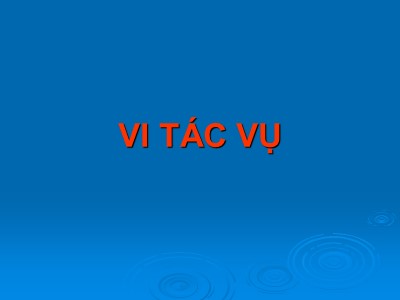 Bài giảng Cấu trúc máy tính - Bài 8: Vi tác vụ