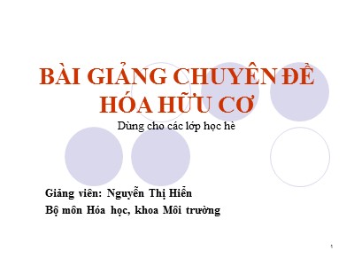 Bài giảng Chuyên đề Hóa hữu cơ - Chuyên đề 2: Hiđrocacbon - Nguyễn Thị Hiển