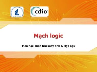 Bài giảng Kiến trúc máy tính và Hợp ngữ - Chương 6: Mạch logic