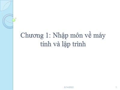 Bài giảng Kỹ thuật lập trình - Chương 1: Nhập môn về máy tính và lập trình