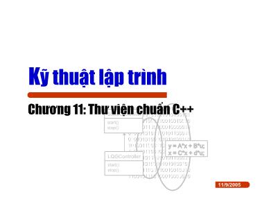 Bài giảng Kỹ thuật lập trình - Chương 11: Thư viện chuẩn C++