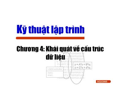 Bài giảng Kỹ thuật lập trình - Chương 4: Khái quát về cấu trúc dũ liệu