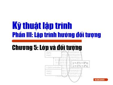 Bài giảng Kỹ thuật lập trình - Chương 5: Lớp và đối tượng