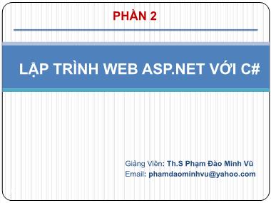 Bài giảng Lập trình Web ASP.Net cới C# (Phần 2) - Phạm Đào Minh Vũ