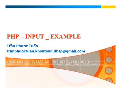 Bài giảng Lập trình Web - Chương 5: PHP - Input - Example - Trần Phước Tuấn