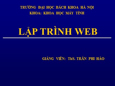 Bài giảng Lập trình Web - Trần Phi Hảo