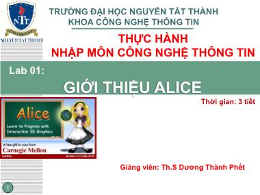 Bài giảng Nhập môn công nghệ thông tin - Chương 1: Giới thiệu Alice - Dương Thành Phết