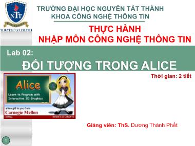 Bài giảng Nhập môn công nghệ thông tin - Chương 2: Đối tượng trong Alice - Dương Thành Phết