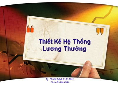 Bài giảng Thiết kế hệ thống lương thưởng - Lê Cảnh Phúc