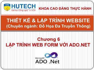 Bài giảng Thiết kế và lập trình Website - Chương 6: Lập trình web form với Ado.Net - Dương Thành Phết