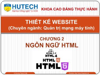 Bài giảng Thiết kế Website - Chương 2: Ngôn ngữ HTML - Dương Thành Phết