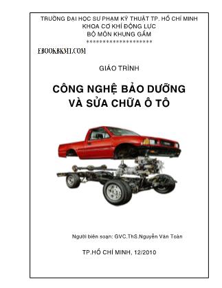 Giáo trình Công nghệ bảo dưỡng và sửa chữa ô tô (Phần 1) - Nguyễn Văn Toàn