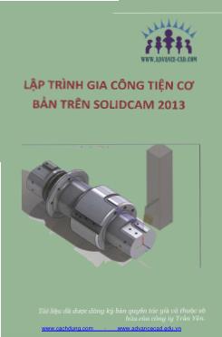 Giáo trình Lập trình gia công tiện cơ bản trên Solidcam 2013
