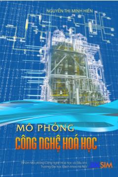 Giáo trình Mô phỏng công nghệ hoá học - Nguyễn Thị Minh Hiền