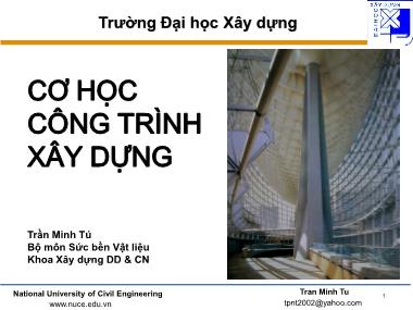 Bài giảng Cơ học công trình xây dựng - Chương 3: Thanh chịu kéo (nén) đúng tâm - Trần Minh Tú
