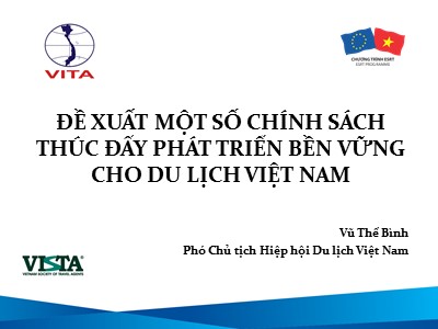 Bài giảng Đề xuất một số chính sách thúc đẩy phát triển bền vững cho du lịch Việt Nam - Vũ Thế Bình