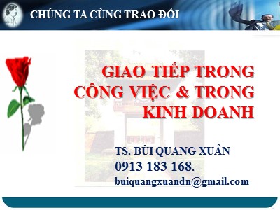 Bài giảng Giao tiếp trong công việc và trong kinh doanh - Bùi Quang Xuân