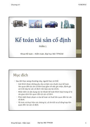 Bài giảng Kế toán tài chính 1 - Chương 4, Phần 1: Kế toán tài sản cố định - Trường Đại học Mở Thành phố Hồ Chí Minh