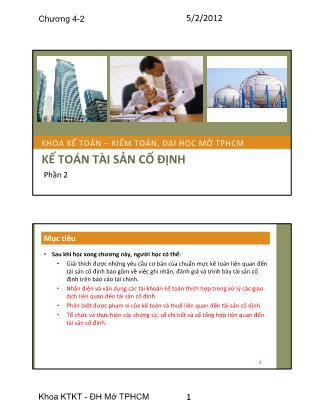 Bài giảng Kế toán tài chính 1 - Chương 4, Phần 2: Kế toán tài sản cố định - Trường Đại học Mở Thành phố Hồ Chí Minh