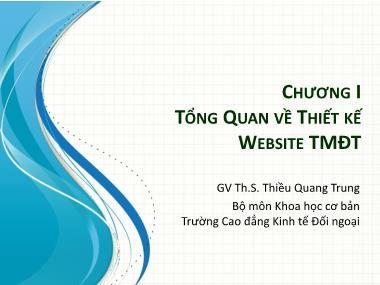 Bài giảng Khoa học cơ bản - Chương 1: Tổng quan về thiết kế Website thương mại điện tử - Thiều Quang Trung