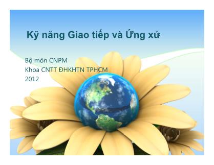 Bài giảng Kỹ năng giao tiếp và ứng xử - Đại học Khoa học Tự nhiên Thành phố Hồ Chí Minh