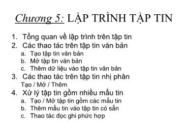 Bài giảng Kỹ thuật lập trình - Chương 5: Lập trình tập tin