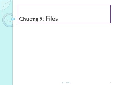 Bài giảng Kỹ thuật lập trình - Chương 9: Files