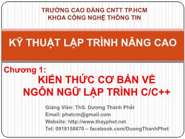 Bài giảng Kỹ thuật lập trình nâng cao - Chương 1: Kiến thức cơ bản về ngôn ngữ lập trình C/C++ - Dương Thành Phết