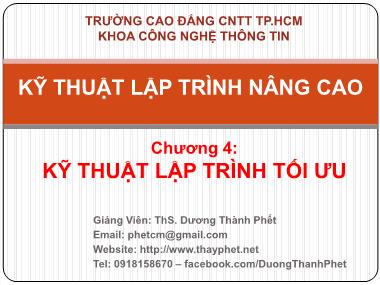 Bài giảng Kỹ thuật lập trình nâng cao - Chương 4: Kỹ thuật lập trình tối ưu - Dương Thành Phết