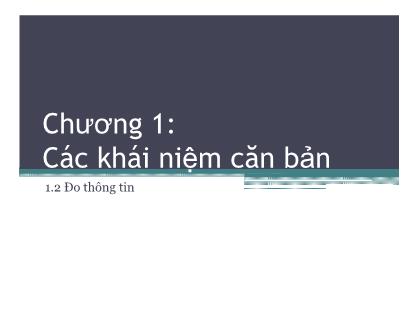 Bài giảng Lý thuyết thông tin - Chương 1, Phần 2: Các khái niệm căn bản - Huỳnh Văn Kha