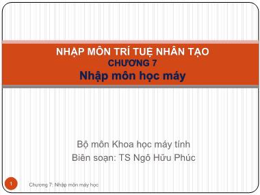 Bài giảng Nhập môn trí tuệ nhân tạo - Chương 7: Nhập môn học máy - Ngô Hữu Phúc