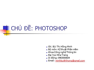 Bài giảng Photoshop - Chương 1: Tổng quan - Bùi Thị Hồng Minh