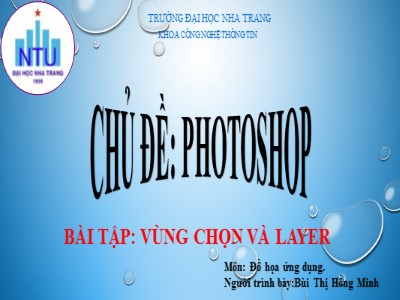Bài giảng Photoshop - Chương 3: Vùng chọn và layer - Bùi Thị Hồng Minh