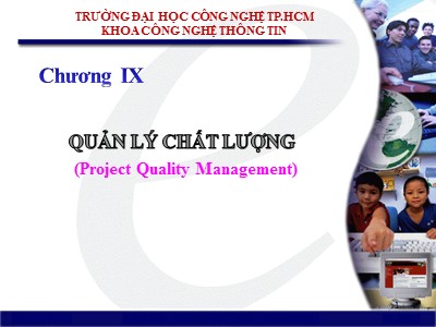 Bài giảng Quản lí dự án - Chương 9: Quản lý chất lượng