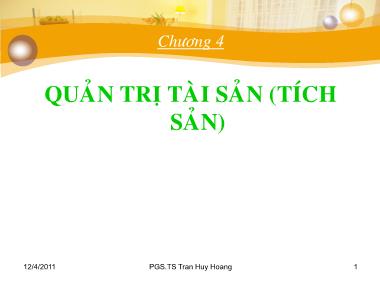 Bài giảng Quản trị ngân hàng thương mại - Chương 4: Quản trị tài sản (Tích sản)